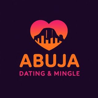 Abuja Dating and Mingles 💞