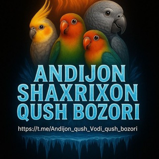 ANDIJON SHAHRIXON QUSH BOZORI 🦜
