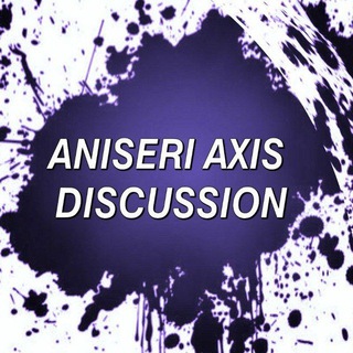 AniSeri Axis Discussion