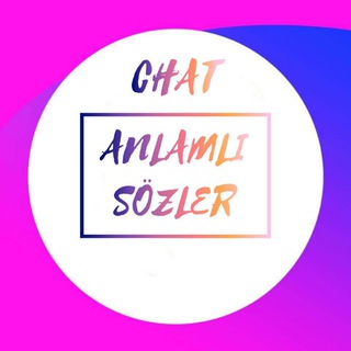 Anlamlı Sözler Chat