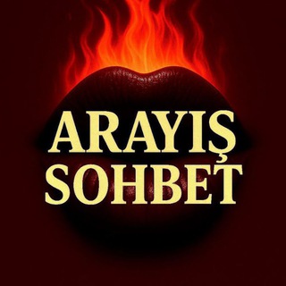 Arayış Sohbet Grubu 👄🔥