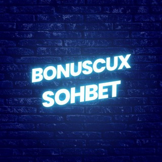 BONUSCUX SOHBET ⚡️