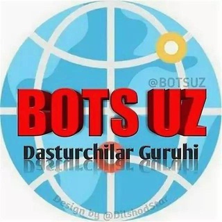 BOTS🇺🇿 Dasturchilari guruhi