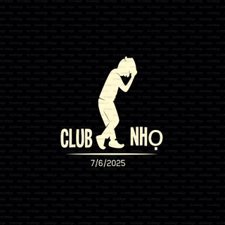 CLUB NHỌ 7-6-2025