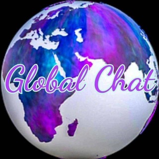 𝐆𝐋𝐎𝐁𝐀𝐋 𝐂𝐇𝐀𝐓 🌍