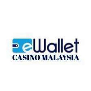 The E-Wallet Casino Malaysia 🇲🇾