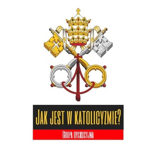 Jak jest w katolicyzmie - grupa dyskusyjna