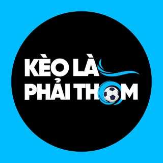 KÈO LÀ PHẢI THƠM GROUP