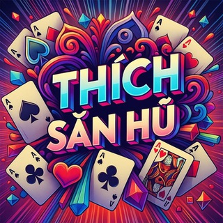 Thích Săn Hũ 👑