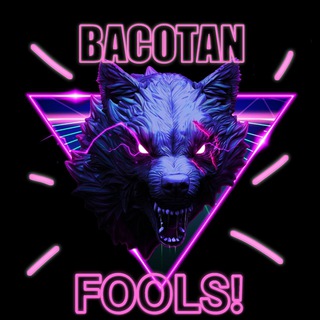 Bacotan FOOLS