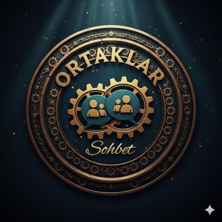 🔥ORTAKLAR SOHBET🔥