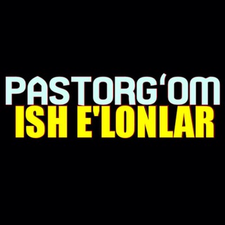 Pastorgʻom ish Eʼlonlar®