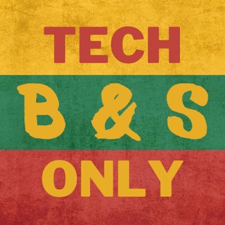 Tech Only 📱 B&S || LT