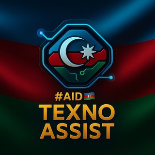 🇦🇿 Texno Assist 🇹🇷