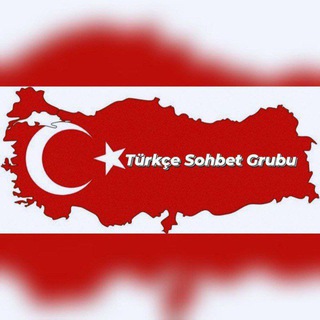 TÜRKÇE SOHBET GRUBU🇹🇷