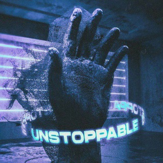 UNSTOPPABLE